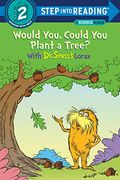 Would You, Could You Plant A Tree? With Dr. Seuss's Lorax