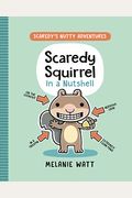 Scaredy Squirrel In A Nutshell: (A Graphic Novel)