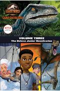 Camp Cretaceous, Volume Three: The Deluxe Junior Novelization (Jurassic World: Camp Cretaceous)