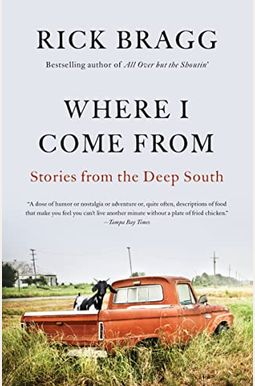 Where I Come from: Stories from the Deep South Where I Come from: Stories from the Deep South