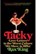 Tacky: Love Letters to the Worst Culture We Have to Offer