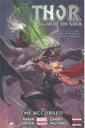 Thor: God Of Thunder Volume 3: The Accursed (Marvel Now)
