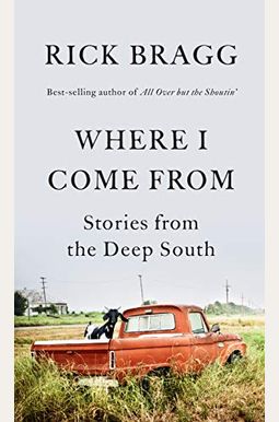 Where I Come From: Stories From The Deep South Where I Come From: Stories From The Deep South