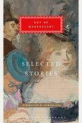 Selected Stories Of Guy De Maupassant: Introduction By Catriona Seth
