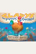 Gladys The Magic Chicken
