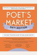 Poet's Market 34th Edition: The Most Trusted Guide To Publishing Poetry