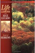 Book Of Hebrews Life Lessons with Max Lucado