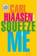 Squeeze Me: A Novel