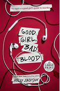 Good Girl, Bad Blood: The Sequel To A Good Girl's Guide To Murder