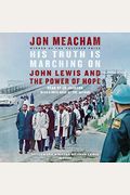 His Truth Is Marching on: John Lewis and the Power of Hope