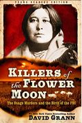 Killers Of The Flower Moon: Adapted For Young Readers: The Osage Murders And The Birth Of The Fbi