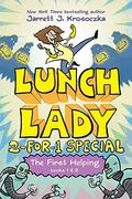 The First Helping (Lunch Lady Books 1 & 2): The Cyborg Substitute And The League Of Librarians