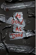 As Good as Dead: The Finale to a Good Girl's Guide to Murder