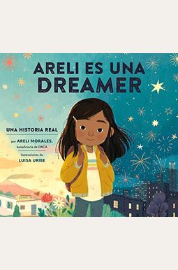 Buy Areli Es Una Dreamer (Areli Is A Dreamer Spanish Edition): Una ...