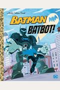 Batbot! (Dc Batman)