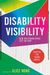 Disability Visibility (Adapted For Young Adults): 17 First-Person Stories For Today