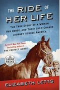 The Ride Of Her Life: The True Story Of A Woman, Her Horse, And Their Last-Chance Journey Across America