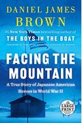 Facing The Mountain: A True Story Of Japanese American Heroes In World War Ii