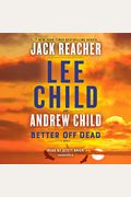 Better Off Dead: A Jack Reacher Novel