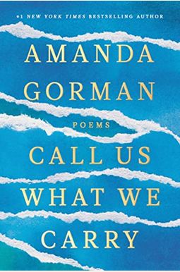 Call Us What We Carry: Poems Call Us What We Carry: Poems