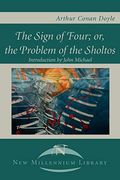 The Sign of the Four; Or, the Problem of the Sholtos