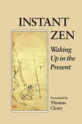 Instant Zen Waking Up in the Present