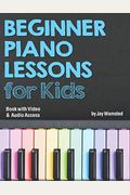 Beginner Piano Lessons For Kids Book With Online Video  Audio Access