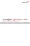 The Transparency Of Evil: Essays On Extreme Phenomena