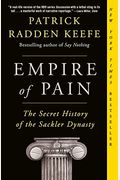 Empire Of Pain The Secret History Of The Sackler Dynasty