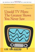 Unsold TV Pilots: The Greatest Shows You Never Saw