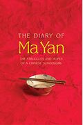 The Diary of Ma Yan The Struggles and Hopes of a Chinese Schoolgirl