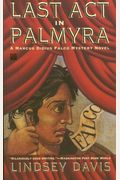 Last Act In Palmyra: A Marcus Didius Falco Mystery