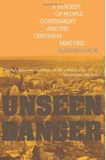 Unseen Danger A Tragedy Of People Government And The Centralia Mine Fire