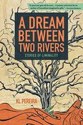 A Dream Between Two Rivers Stories of Liminality