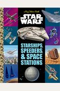 Star Wars Starships Speeders  Space Stations