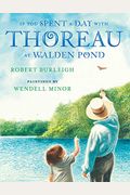 If You Spent a Day with Thoreau at Walden Pond
