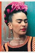 Discoveries Frida Kahlo Painting Her Own Reality