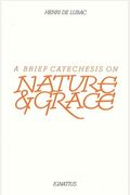 A Brief Catechesis On Nature And Grace