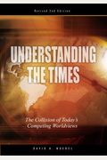 Understanding the Times The Collision of Todays Competing Worldviews