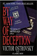 By Way of Deception The Making of a Mossad Officer