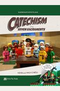 Catechism Of The Seven Sacraments: Building Blocks Of Faith Series