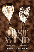 Just Wind: Tales Of Two Pilots Under Pressure