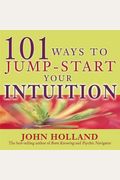 Ways To Jumpstart Your Intuition