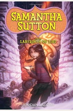 Samantha Sutton and the Labyrinth of Lies Samantha Sutton and the Labyrinth of Lies