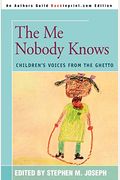 The Me Nobody Knows: Children's Voices From The Ghetto