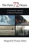 The First 72 Hours: A Community Approach To Disaster Preparedness