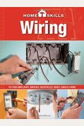 Homeskills Wiring Fix Your Own Lights Switches Receptacles Boxes Cables  More