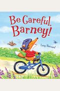 Be Careful Barney