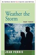 Weather The Storm: Part Three