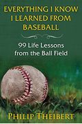Everything I Know I Learned From Baseball